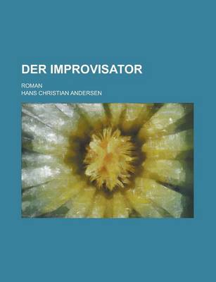 Book cover for Der Improvisator; Roman