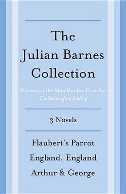 Book cover for The Julian Barnes Booker Prize Finalist Collection, 3-Book Bundle