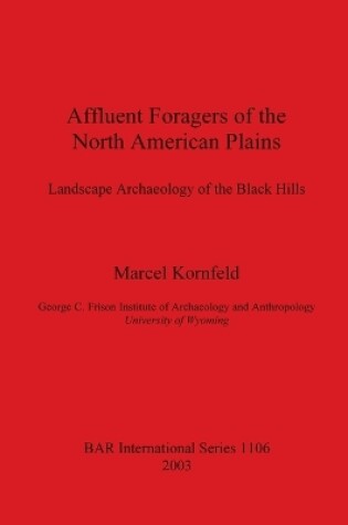 Cover of Affluent Foragers of the North American Plains