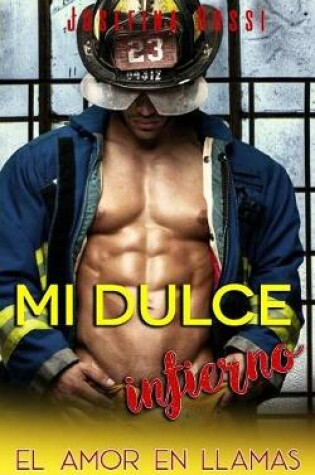 Cover of Mi dulce infierno