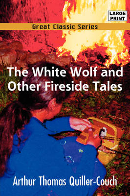 Book cover for The White Wolf and Other Fireside Tales