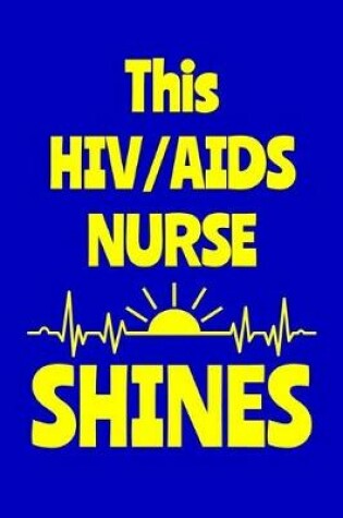 Cover of This HIV/AIDS Nurse Shines