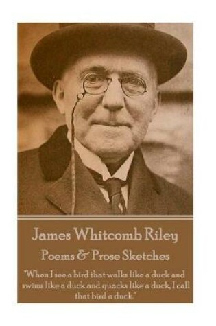 Cover of James Whitcomb Riley - Poems & Prose Sketches