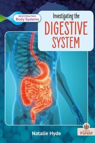 Cover of Investigating the Digestive System