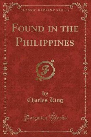 Cover of Found in the Philippines (Classic Reprint)