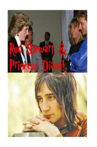 Cover of Rod Stewart & Princess Diana!