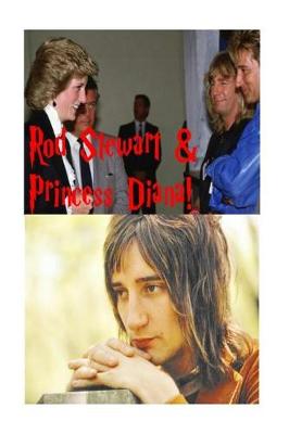 Book cover for Rod Stewart & Princess Diana!