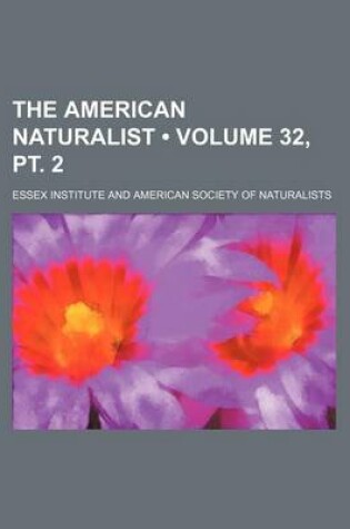 Cover of The American Naturalist (Volume 32, PT. 2)