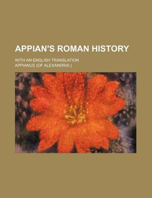 Book cover for Appian's Roman History; With an English Translation