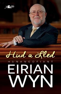 Book cover for Hud a Lled - Hunangofiant Eirian Wyn