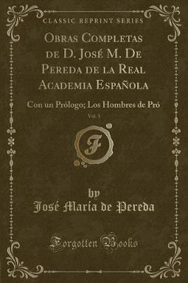 Book cover for Obras Completas de D. José M. de Pereda de la Real Academia Española, Vol. 1