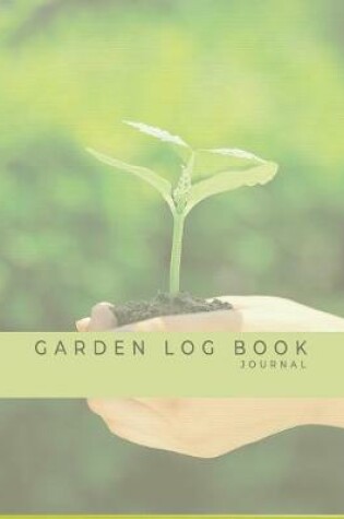 Cover of Garden Log Book Journal