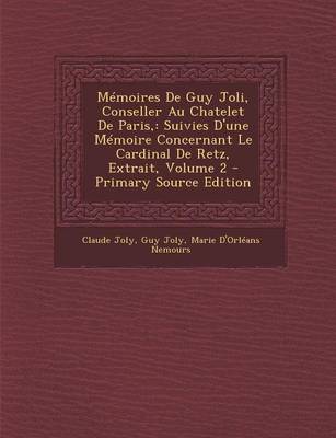 Book cover for Memoires de Guy Joli, Conseller Au Chatelet de Paris,