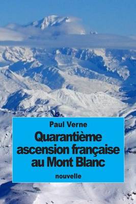 Book cover for Quarantieme ascension francaise au Mont Blanc