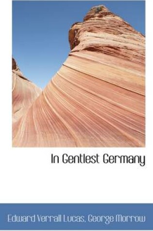 Cover of In Gentlest Germany