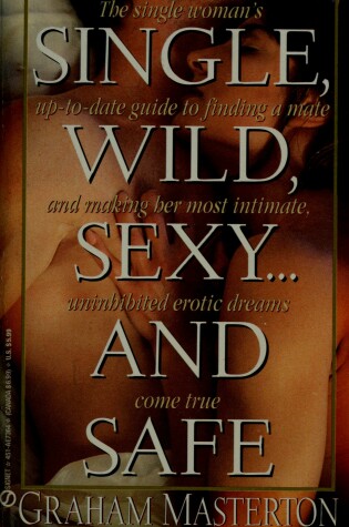 Cover of Single, Wild, Sexy...and Safe
