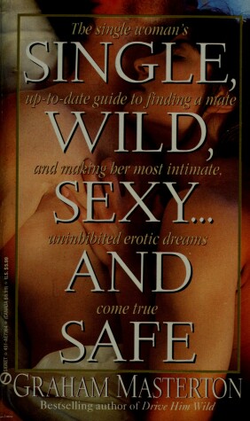 Book cover for Single, Wild, Sexy...and Safe