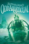 Book cover for Alistair Grim's Odd Aquaticum