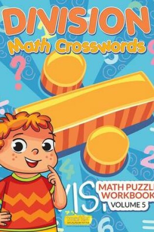 Cover of Division - Math Crosswords - Math Puzzle Workbook Volume 5