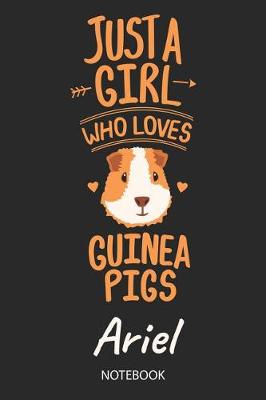 Book cover for Just A Girl Who Loves Guinea Pigs - Ariel - Notebook