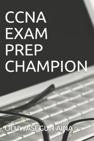 Cover of CCNA Exam Prep Champion