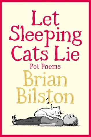 Cover of Let Sleeping Cats Lie - Pet Poems