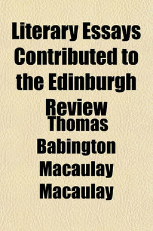 Cover of Literary Essays Contributed to the Edinburgh Review