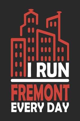 Book cover for I Run Fremont Every Day