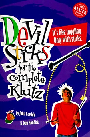 Cover of Devil Sticks for the Complete Klutz