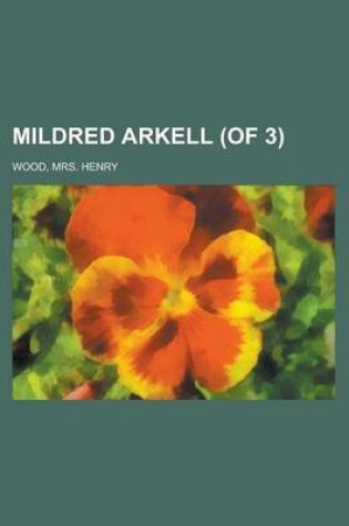 Cover of Mildred Arkell (of 3) Volume II