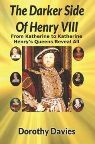 Cover of The Darker Side Of Henry VIII