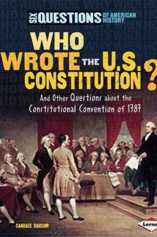 Cover of Who Wrote the U.S. Constitution?