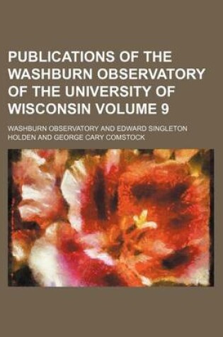 Cover of Publications of the Washburn Observatory of the University of Wisconsin Volume 9