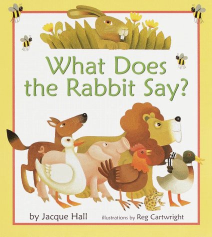 Book cover for What Does the Rabbit Say?