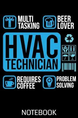 Book cover for HVAG Technician Multi Tasking Beer Lover Requires Coffee Problem Solving