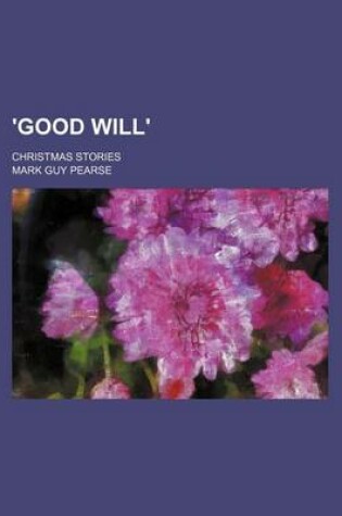 Cover of 'Good Will'; Christmas Stories