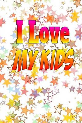 Book cover for I Love My Kids