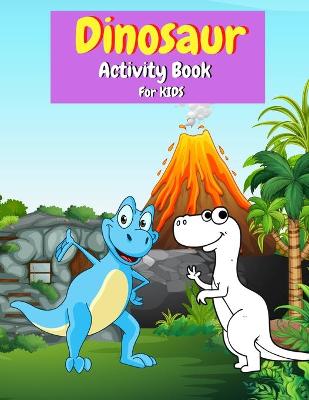 Book cover for Dinosaur Activity Book for Kids