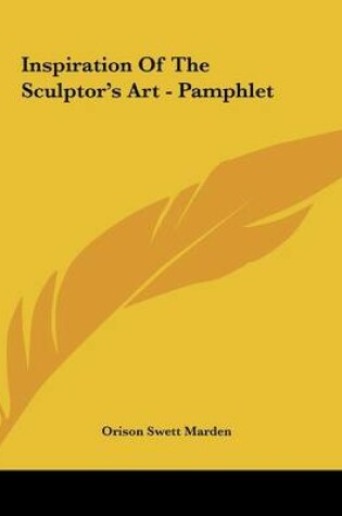 Cover of Inspiration of the Sculptor's Art - Pamphlet