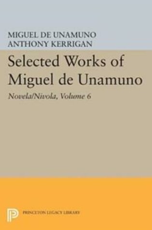 Cover of Selected Works of Miguel de Unamuno, Volume 6