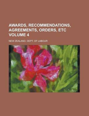 Book cover for Awards, Recommendations, Agreements, Orders, Etc Volume 4