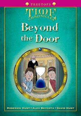 Book cover for Oxford Reading Tree: Level 10+: Treetops Time Chronicles: Beyond the Door