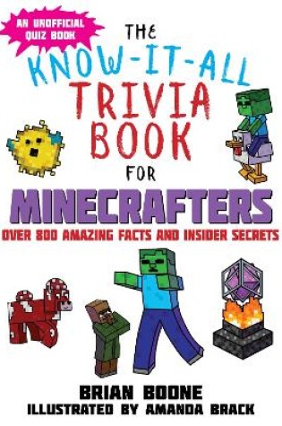 Cover of The Know-It-All Trivia Book for Minecrafters