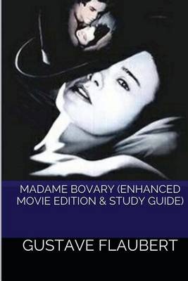 Book cover for MADAME BOVARY (Enhanced Movie Edition & Study Guide)