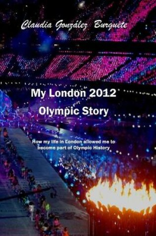 Cover of My London 2012 Olympic Story