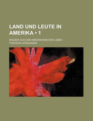 Book cover for Land Und Leute in Amerika (1); Skizzen Aus Dem Amerikanischen Leben