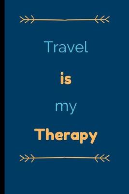 Book cover for Travel Is My Therapy