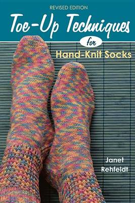 Cover of Toe-Up Techniques for Hand-Knit Socks