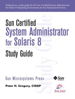 Book cover for Sun Certified System Administrator for Solaris 8 Study Guide