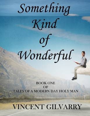 Book cover for Something Kind of Wonderful  - Tales of a Modern Day Holy Man